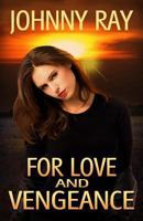 For Love and Vengeance 1940949289 Book Cover