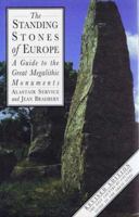 The Standing Stones of Europe: A Guide to the Great Megalithic Monuments 0297835459 Book Cover