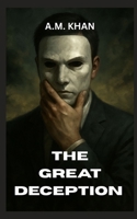 The Great Deception: Exposing the War Against Truth in Our Time B0FQ5M9D2G Book Cover
