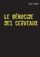 Le génocide des cerveaux 2322038733 Book Cover