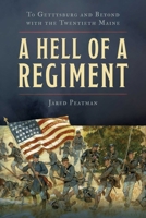 A Hell of a Regiment: To Gettysburg and Beyond with the Twentieth Maine 0811778150 Book Cover