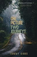 One Picture, Two Journeys 1733702709 Book Cover