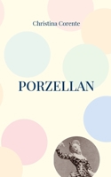 Porzellan: Erzählung 3755711281 Book Cover