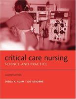 Critical Care Nursing: Science and Practice 0198525877 Book Cover