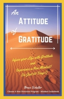 An Attitude of Gratitude: Infuse your Life with Gratitude and Experience a New Mindset in just 60 days! B086Y6L4XM Book Cover