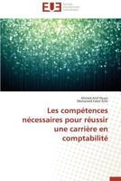 Les Compa(c)Tences Na(c)Cessaires Pour Ra(c)Ussir Une Carria]re En Comptabilita(c) 3838187539 Book Cover