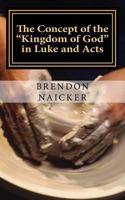 The Concept of the "Kingdom of God" in Luke and Acts 0993212867 Book Cover