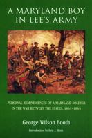 A Maryland Boy in Lee's Army: Personal Reminiscences of a Maryland Soldier in the War between the States, 1861-1865 0803261756 Book Cover