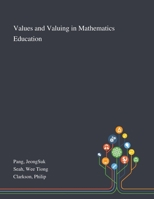 Values and Valuing in Mathematics Education 1013271807 Book Cover