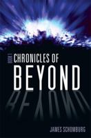Chronicles of Beyond: Book 1 1607998246 Book Cover