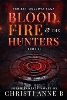 Blood, Fire & The Hunters B0GJLN55VC Book Cover