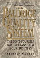 Baldridge Quality System: The Do-It-Yourself Way to Transform Your Business 0471557986 Book Cover