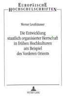 Die Entwicklung Staatlich Organisierter Herrschaft in Fruehen Hochkulturen Am Beispiel Des Vorderen Orients 3631334265 Book Cover