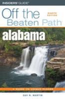 Alabama Off the Beaten Path: A Guide to Unique Places 0762727918 Book Cover
