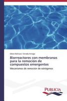 Biorreactores con membranas para la remoción de compuestos emergentes 3639551265 Book Cover