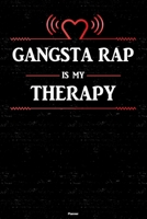 Gangsta Rap is my Therapy Planner: Gangsta Rap Heart Speaker Music Calendar 2020 - 6 x 9 inch 120 pages gift 1659739969 Book Cover