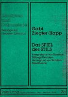 Das Spiel des Stils: Interpretation von Goethes Stilbegriff vor dem Hintergrund von Schillers Spieltheorie (Analysen und Dokumente) 363140378X Book Cover