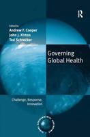 Governing Global Health (Global Environmental Governance) 0754648737 Book Cover