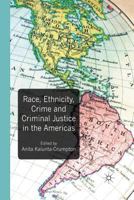 Race, Ethnicity, Crime and Criminal Justice in the Americas 1349321621 Book Cover