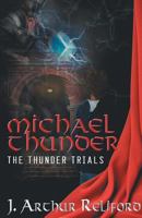 Michael Thunder : The Thunder Trials 1621834867 Book Cover