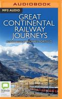 Great Continental Railway Journeys 1471151492 Book Cover