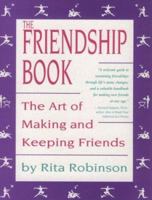 Friendship Book: The Art of Making and Keeping Friends 0878771735 Book Cover