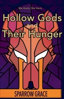 Hollow Gods & Their Hunger (Finders Keepers) 1036974340 Book Cover