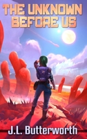 The Unknown Before Us (The Arcadia Chronicles) B0GWVPGLHV Book Cover