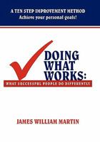 Doing What Works: What Successful People Do Differently 1456747002 Book Cover