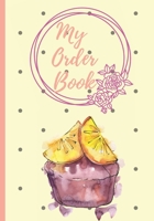 My Order Book: Cake Cupcakes Cookies Order Form & sketching Organizer Notebook , Dairy 1710083727 Book Cover