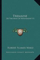 Tremaine; Or, the Man of Refinement 1018726047 Book Cover