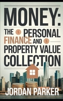 Money the Personal Finance and Property Value Collection B08TLG25X2 Book Cover