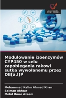 Modulowanie izoenzymów CYP450 w celu zapobiegania rakowi sutka wywolanemu przez DB[a, l]P (Polish Edition) 6208627680 Book Cover