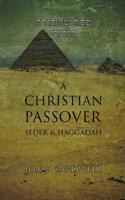 A Christian Passover Seder & Haggadah 1094755206 Book Cover