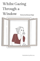 Whilst Gazing Through a Window B0875Z2JN2 Book Cover
