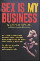 Sex Is My Business 1434400085 Book Cover