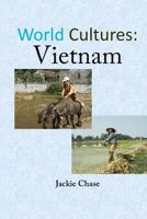 World Cultures: Vietnam 1937630900 Book Cover