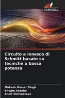 Circuito a innesco di Schmitt basato su tecniche a bassa potenza 6206042405 Book Cover