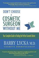 Don't Choose a Cosmetic Surgeon Without Me 0988042894 Book Cover