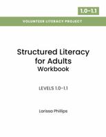 Structured Literacy for Adults Workbook: Levels 1.0–1.1 B0GT1Q9JD2 Book Cover