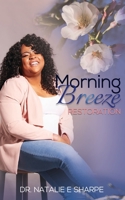 Morning Breeze Restoration: 50 Day Devotional Guide null Book Cover