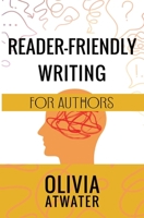 Reader-Friendly Writing for Authors 1778271359 Book Cover