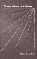 Toward a Democratic Science: Scientific Narration and Civic Communication 0300207530 Book Cover