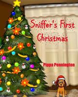 Sniffer's First Christmas: A Christmas picture book 1517380618 Book Cover