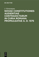 Novae Constitutiones Audientiae Contradictarum in Curia Romana Promulgatae A. D. 1375 3112367537 Book Cover