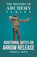 Additional Notes on Arrow Release (Classic Reprint) 1120137829 Book Cover