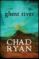 Ghost RIver 1735676926 Book Cover