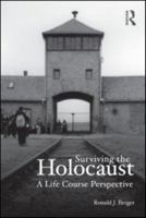 Surviving the Holocaust: A Life Course Perspective 0415997313 Book Cover
