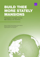 Build Thee More Stately Mansions: Participatory Foresight and the Mid-Century U.S. Economy 1977414699 Book Cover