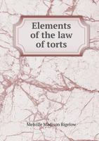 Elements of the Law of Torts 3743347652 Book Cover